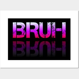 Bruh - Graphic Typography - Funny Humor Sarcastic Slang Saying - Pink Gradient Posters and Art